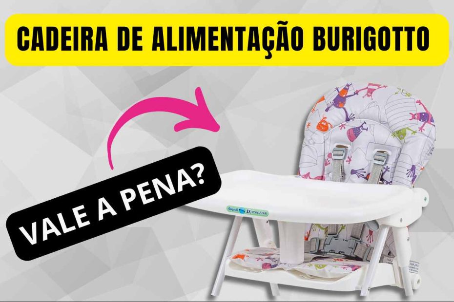 Cadeira de Alimentação Burigotto Bon Appetit Xl Multicor vale a pena